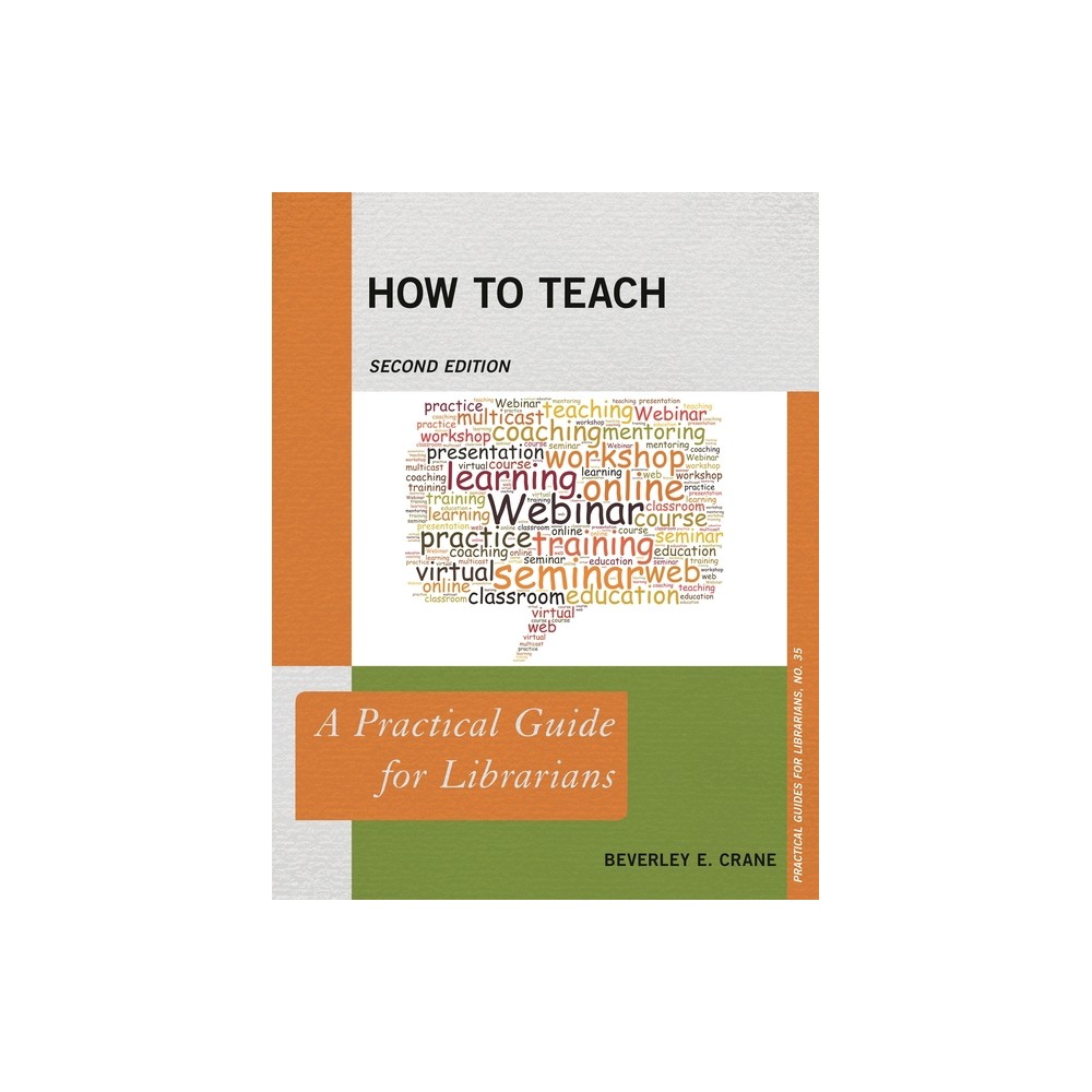 How to Teach - (Practical Guides for Librarians) 2nd Edition by Beverley E Crane (Paperback)