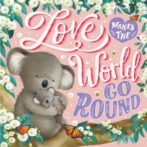 Love Makes the World Go Round - by  Igloobooks (Board Book) - 1 of 1