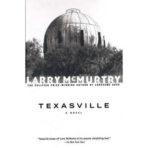 Texasville - (Thalia Trilogy) by  Larry McMurtry (Paperback) - 1 of 1