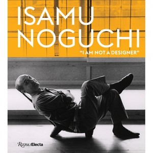 Isamu Noguchi - (Hardcover) - 1 of 1