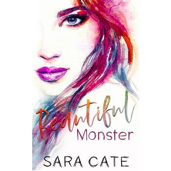 Beautiful Monster - by  Sara Cate (Paperback)