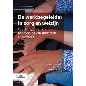 De Werkbegeleider in Zorg En Welzijn - 2nd Edition by  Nicolien Van Halem & Tera Stuut & Henny Verbeek (Paperback) - 1 of 1