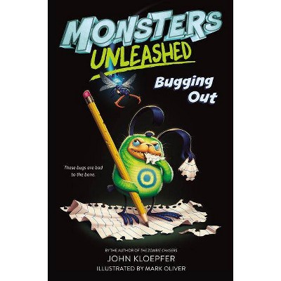 Monsters Unleashed: Bugging Out - by  John Kloepfer (Paperback)