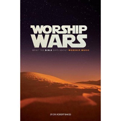 Worship Wars - by  Bakss (Paperback)