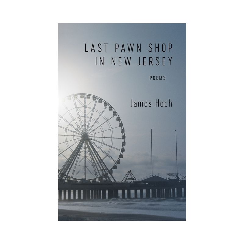 Last Pawn Shop in New Jersey - by  James Hoch (Paperback), 1 of 2
