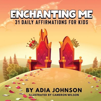 Enchanting Me - by  Adia Johnson (Paperback)