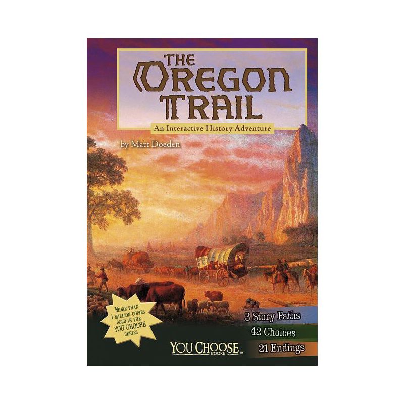 The Oregon Trail - (You Choose: History) by  Matt Doeden (Paperback), 1 of 2