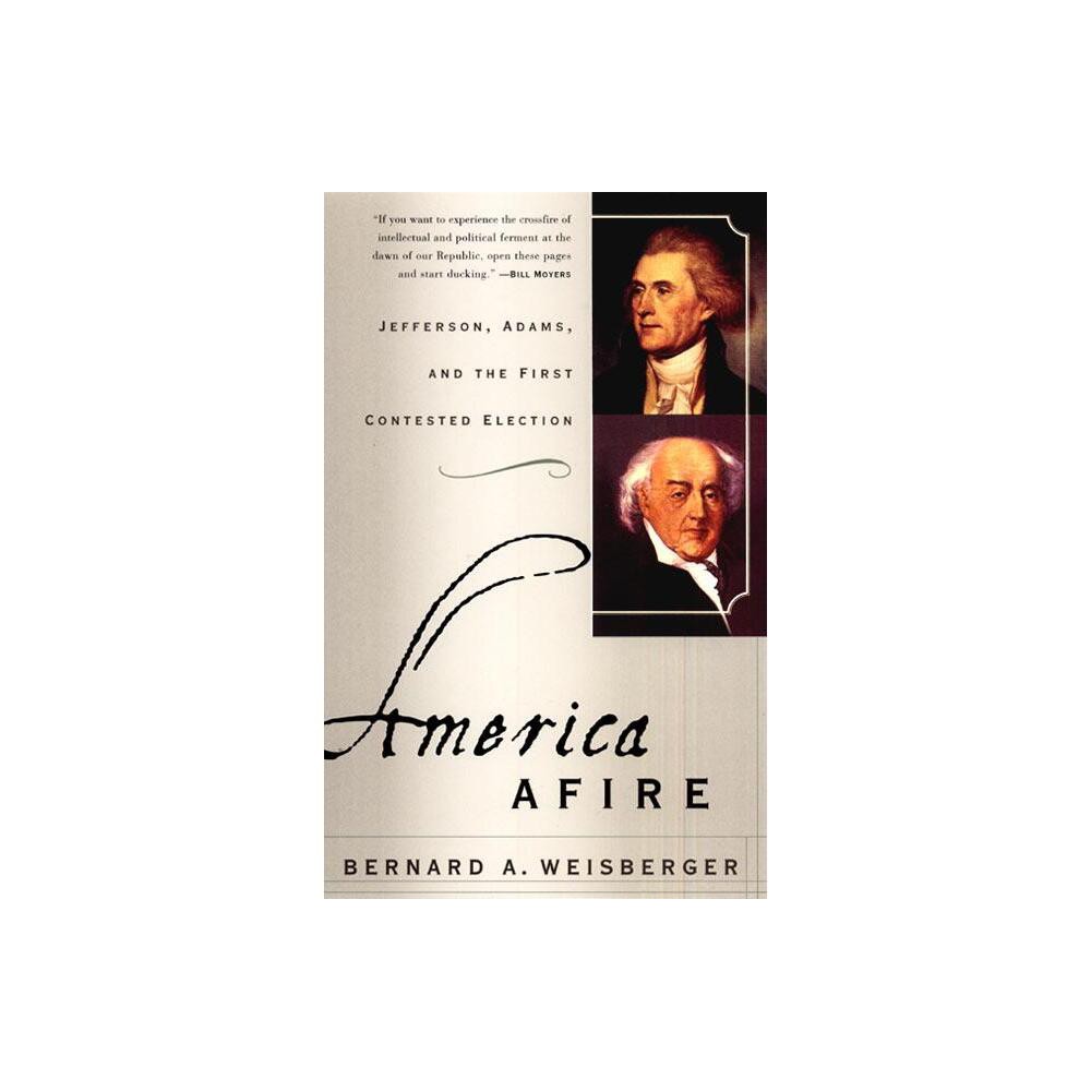 America Afire - by Bernard A Weisberger (Paperback)