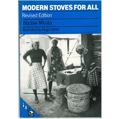 Modern Stoves for All - 2nd Edition by  Waclaw Micuta (Paperback)