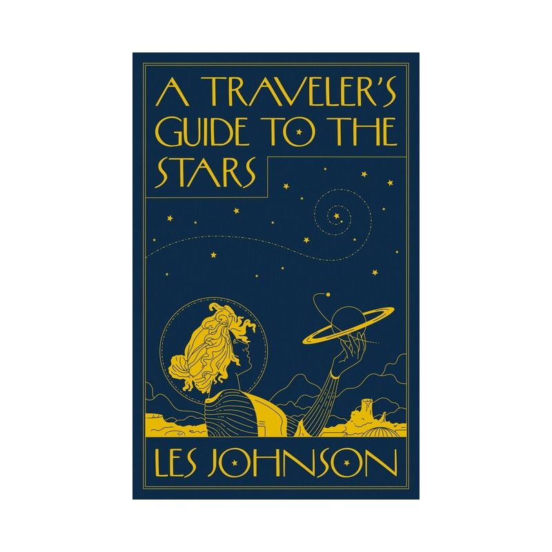 A Traveler's Guide to the Stars - by Les Johnson, 1 of 2