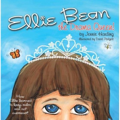 Ellie Bean the Drama Queen - by  Jennie Harding (Paperback)