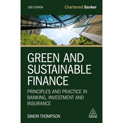 Green and Sustainable Finance - (Chartered Banker) 2nd Edition by  Simon Thompson (Hardcover)
