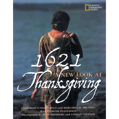 1621: A New Look at Thanksgiving - by Catherine O'Neill Grace