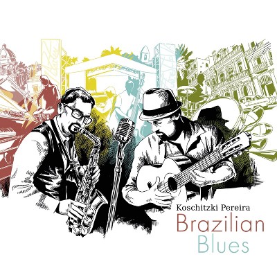 Koschitzki & pereira - Brazilian blues (CD)