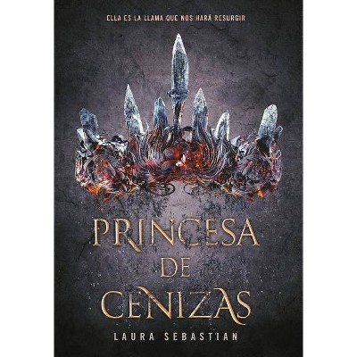 Princesa de Cenizas / Ash Princes - by  Laura Sebastian (Paperback)