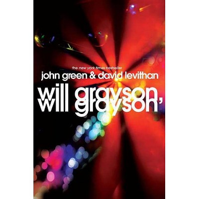 Will Grayson, Will Grayson - by  John Green & David Levithan (Hardcover)