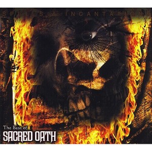 Sacred Oath - Spells And Incantations: The Best Of Sacred Oath (CD) - 1 of 1