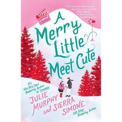 A Merry Little Meet Cute - by JULIE MURPHY (Hardcover)