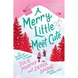 A Merry Little Meet Cute - by JULIE MURPHY (Hardcover)