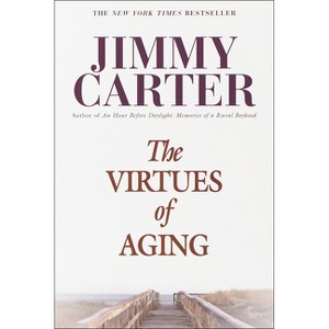 The Virtues of Aging - (Library of Contemporary Thought) by  Jimmy Carter (Paperback) - 1 of 1