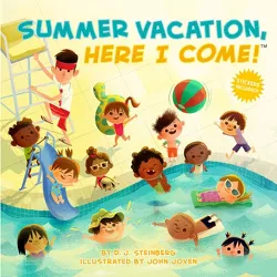 Summer Vacation, Here I Come! - by  D J Steinberg (Paperback)