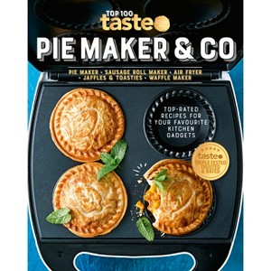 Pie Maker & Co - by  Taste Com Au (Paperback) - 1 of 1