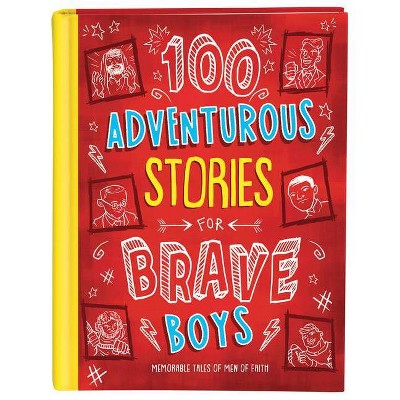 100 Adventurous Stories for Brave Boys - by  Glenn Hascall (Hardcover)