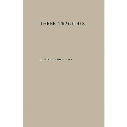 Three Tragedies - by  Federico Garcia Lorca (Hardcover) - image 1 of 1