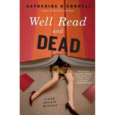 Well Read and Dead - (High Society Mystery) by  Catherine O'Connell (Paperback)