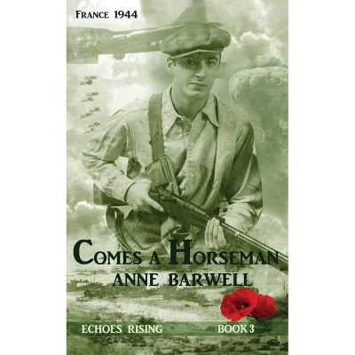 Comes a Horseman - by  Anne Barwell (Paperback)