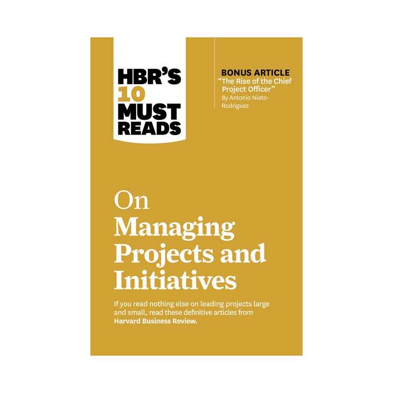 Hbr's 10 Must Reads on Managing Projects and Initiatives - (HBR's 10 Must Reads) by Harvard Business Review, 1 of 2