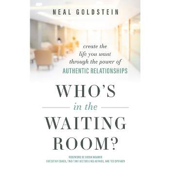 Who's in the Waiting Room? - by  Neal Goldstein (Hardcover)