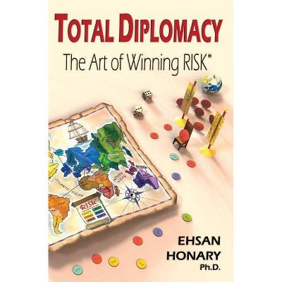 Total Diplomacy - by  Ehsan Honary (Paperback)