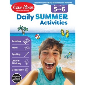 Daily Summer Activities: Between 5th Grade and 6th Grade, Grade 5 - 6 Workbook - by  Evan-Moor Educational Publishers (Paperback) - 1 of 1