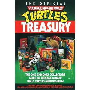 The Official Teenage Mutant Ninja Turtles Treasury - by  Stanley Wiater (Paperback) - 1 of 1