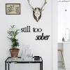 Still Too Sober Metal Wall Art - 3-Piece Set, Inspirational Wall Decor - 2 of 4