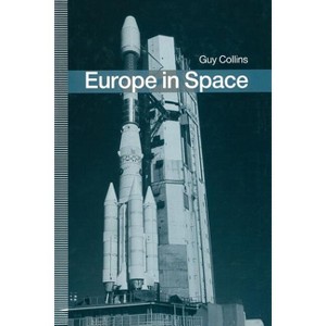 Europe in Space - by  Guy Collins (Paperback) - 1 of 1
