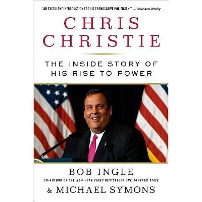 Chris Christie - by  Bob Ingle & Michael G Symons (Paperback)