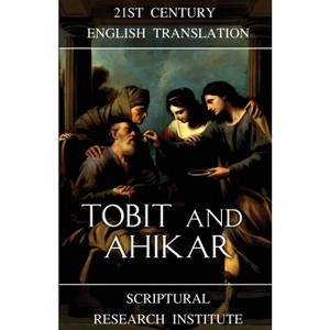 Tobit and Ahikar - by  Scriptural Research Institute (Paperback) - 1 of 1