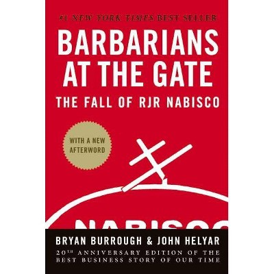 Barbarians at the Gate - 20th Edition by  Bryan Burrough & John Helyar (Hardcover)