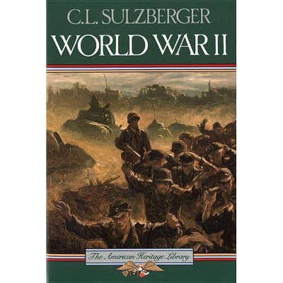 World War II - (American Heritage Library) by  C L Sulzberger (Paperback)