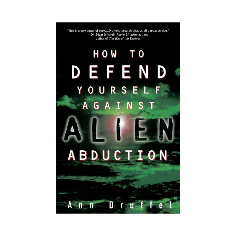 How to Defend Yourself Against Alien Abduction - by  Ann Druffel (Paperback), 1 of 2