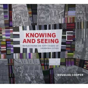 Knowing and Seeing - (Regional) by  Douglas Cooper (Hardcover) - 1 of 1
