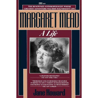 Margaret Mead - by  Jane Howard (Paperback)