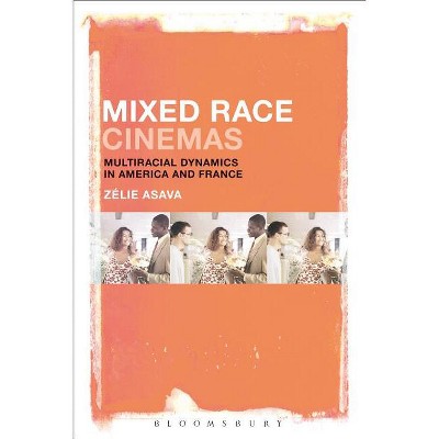 Mixed Race Cinemas - by  Zélie Asava (Paperback)