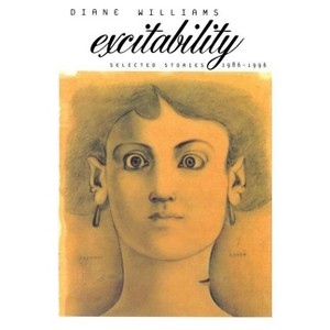 Excitability - (American Literature) by  Diane Williams (Paperback) - 1 of 1
