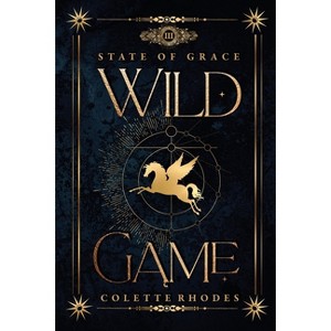 Wild Game - by  Colette Rhodes (Paperback) - 1 of 1