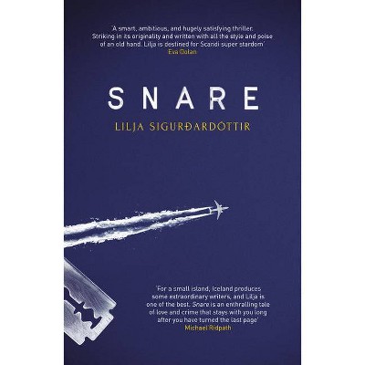 Snare - (Reykjavik Noir Trilogy) by  Lilja Sigurdardóttir (Paperback)