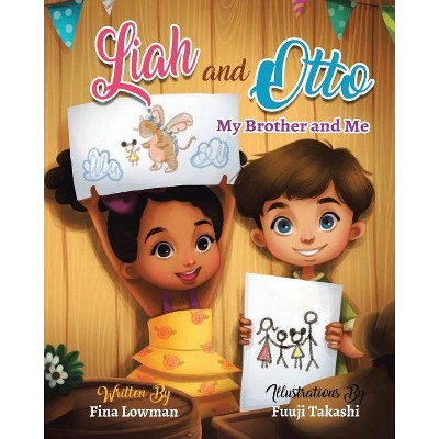 Liah and Otto - by  Fina Lowman (Paperback)