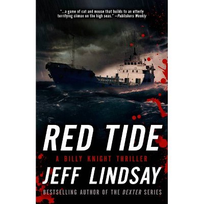 Red Tide - (Billy Knight Thrillers) by  Jeff Lindsay (Paperback)